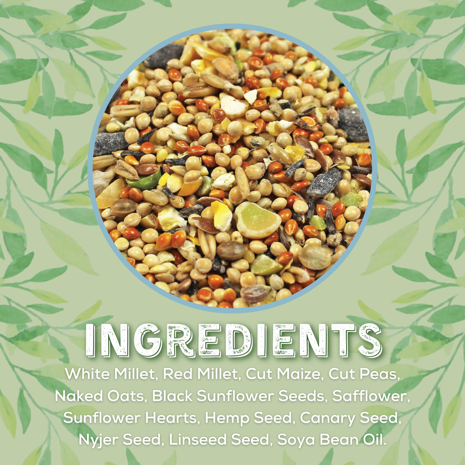 Wheat Free Ingredients - White Millet, Red Millet, Cut Maize, Cut Peas, Nakes Oats, Black Sunflower Seeds, Safflower, Sunflower Hearts, Hemp Seed, Canary Seed, Nyjer Seed, Linseed Seed, Soya Bean Oil.
